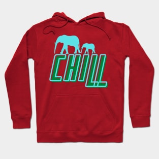 CHILL Hoodie